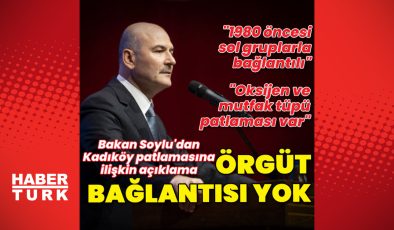 İçişleri Bakanı Soylu’dan Kadıköy patlamasına ilişkin açıklama