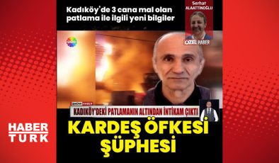 Kadıköy’de patlamada yeni gelişme