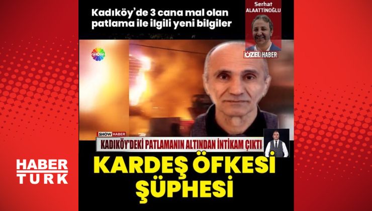 Kadıköy’de patlamada yeni gelişme