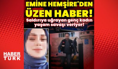 Saldırıya uğrayan Emine Hemşire’den haber var!