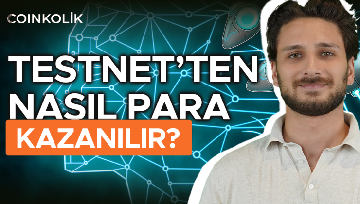 Testnet Nedir? Testnet’ten Nasıl Para Kazanılır?