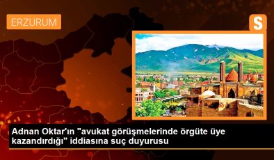 Adnan Oktar’ın “avukat görüşmelerinde örgüte üye kazandırdığı” tezine hata duyurusu