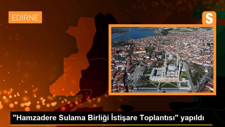 “Hamzadere Sulama Birliği İstişare Toplantısı” yapıldı