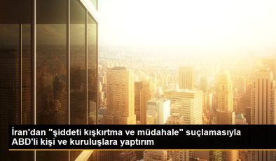 İran’dan “şiddeti kışkırtma ve müdahale” suçlamasıyla ABD’li kişi ve kuruluşlara yaptırım