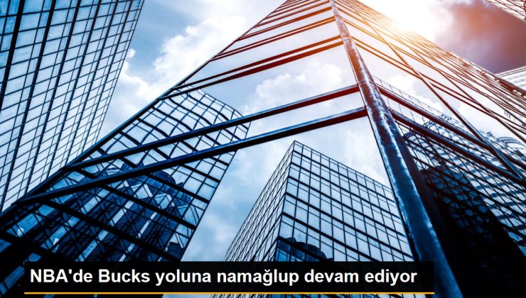 NBA’de Bucks yoluna namağlup devam ediyor