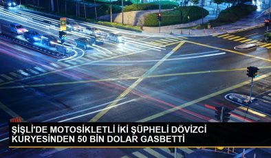 ŞİŞLİ’DE MOTOSİKLETLİ İKİ KUŞKULU DÖVİZCİ KURYESİNDEN 50 BİN DOLAR GASBETTİ