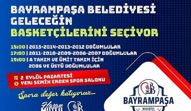 Bayrampaşa Belediyesi geleceğin basketçilerini seçiyor